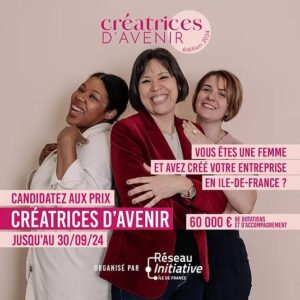 Concours Créatrices d'Avenir 2024 : Valorisons l'Entrepreneuriat Féminin en Île-de-France